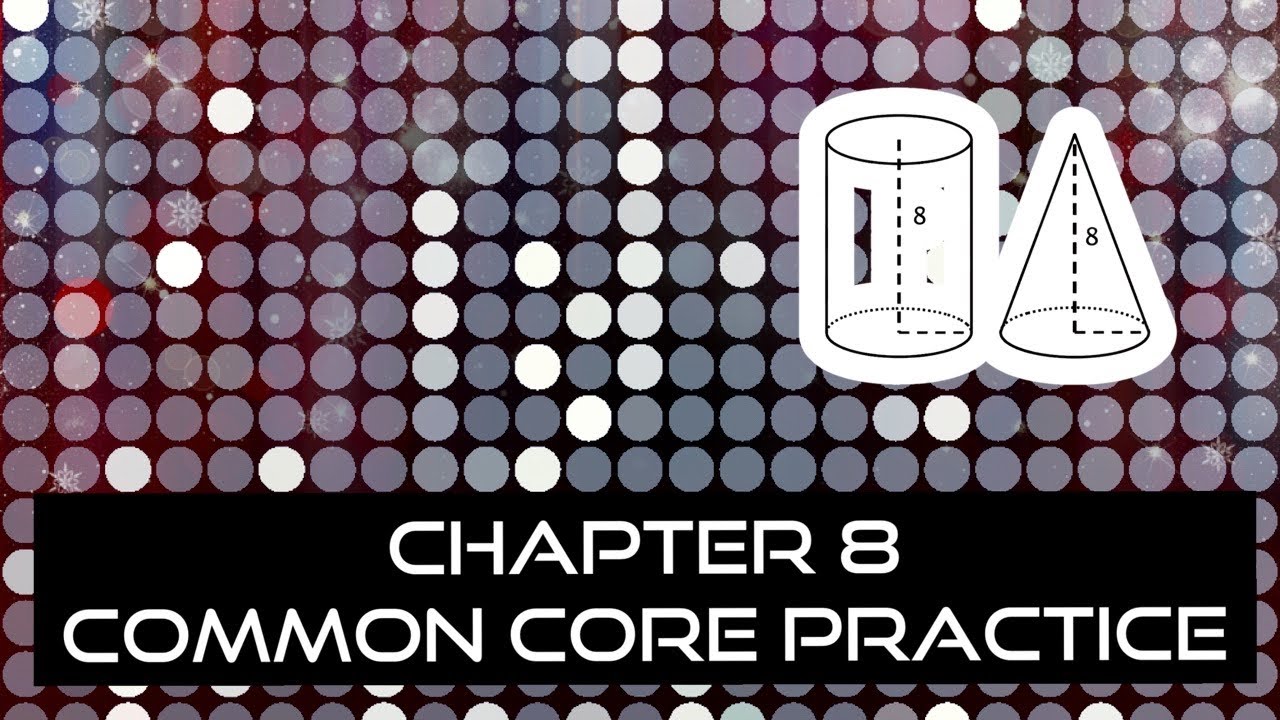 Chapter 8 - Common Core Practice | Math Help