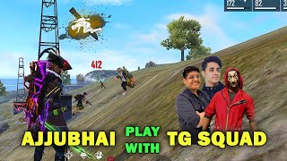 Ajjubhai Funny Play With TG Squad | Play With TG DADA, TG Mafia, TG Delete | Free Fire Highlights