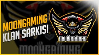 Moongaming - Klan Şarkısı