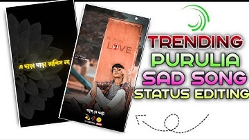New Purulia Sad Song Status Editing Alight Motion Video Editing || Tutorial Full Screen Trending Hd