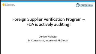 Foreign Supplier Verification Program – FDA is actively auditing!