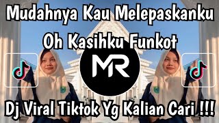 DJ FUNKOT MUDAHNYA KAU MELEPASKANKU OH KASIHKU - DJ PERMATA CINTA VIRAL FYP TIKTOK TERBARU 2026