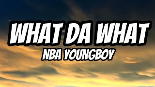NBA YoungBoy – What Da What (Lyrics)