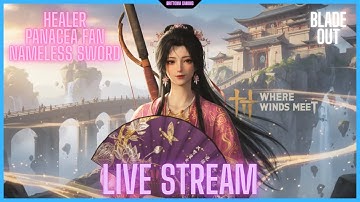 Healer Leveling! ⚔️ Panacea Fan & Nameless Sword - First Look & Learning the Ropes