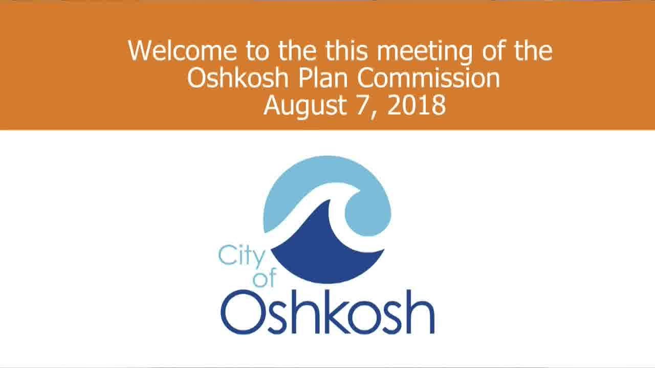 Oshkosh Plan Commission 8/7/18