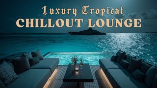Download Lagu Ambient Chillout Lounge ~ Deep Relaxing Music for Luxury Tropical Sunset \u0026 Serenity MP3