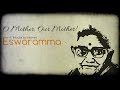 O Mother, Our Mother - A Tribute to Mother Eswaramma | Mother of Sri Sathya Sai | Devotional Song