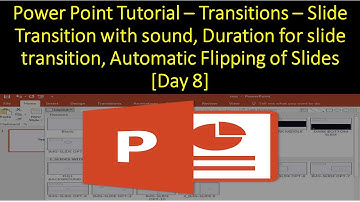 Power Point Tutorial – Transitions - Slide Transition with Sound, Interval, Duration, Flip [Day 8]