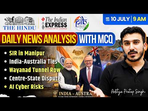 Daily News Analysis with MCQs | 10 July 2026 | The Hindu, PIB & Indian Express | UPSC Prelims/Mains
