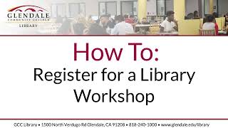 How To: Sign Up for a Library Workshop in myGCC