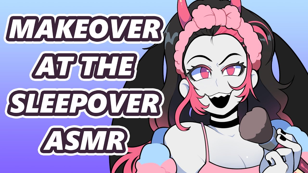ASMR Sleepover Makeover | Bestie Does Your Hair & Makeup