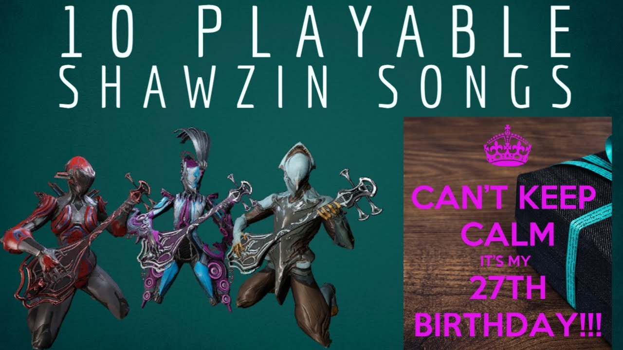 Warframe Shawzin 10 Playable Songs You Can Play🎉🎂🎶 YouTube