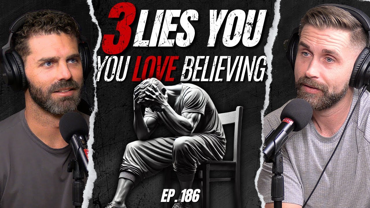 3 Lies You Love Believing That Rob You Blind | Ep. 186 - YouTube