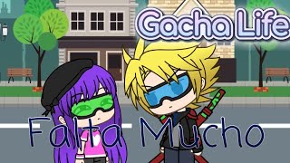 Falta Mucho (Meme) #GachaLife