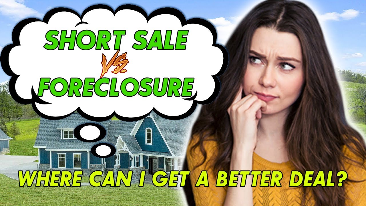 Short Sale Vs. Foreclosure. Where can I get a better deal?