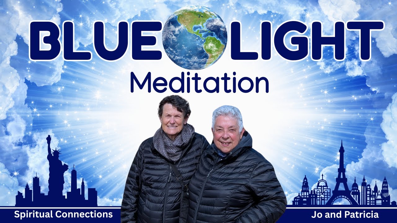 Blue Light Meditation - A Global Call to Stillness  (April)