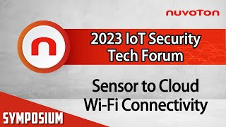【2023 IoT Security Tech Forum】Sensor to Cloud Wi-Fi Connectivity for Battery Operated IoT Devices