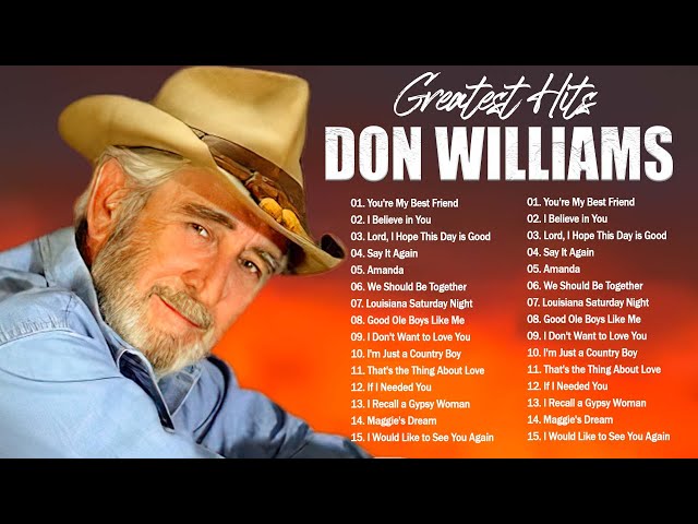 Best Of Songs Don Williams Don Williams Greatest Hits Collection Full Album HQ class=