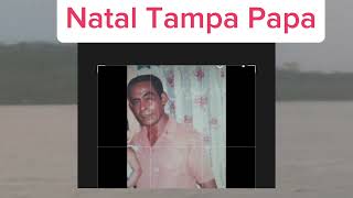 Download Lagu Natal tampa papa MP3