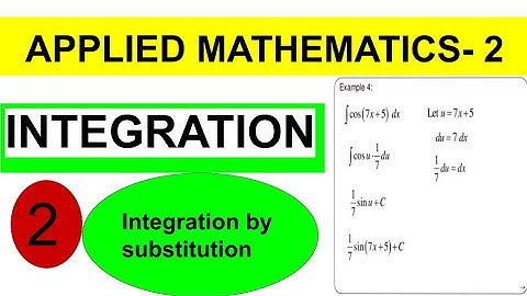 INTEGRATION BY SUBSTITUTION | प्रतिस्थापन द्वारा समाकलन | Applied Mathematics 2