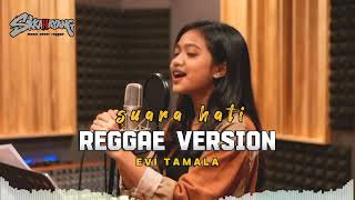 Download Lagu Evie Tamala - Suara Hati Cover Reggae Version MP3