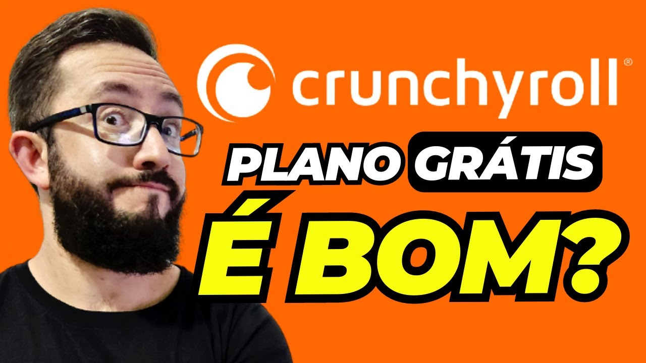 Crunchyroll PLANO GRÁTIS