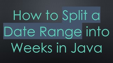 How to Split a Date Range into Weeks in Java