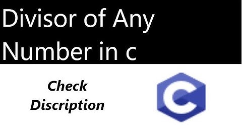 Find Divisor of any Number in c programming | Divisor in c | Calculate divisor of c language
