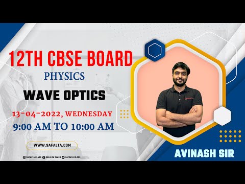 Class 12th CBSE TERM 2 | Science: Physics | Wave Optics | Avinash Sir