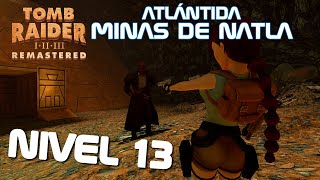Nivel 13: Minas de Natla (Doblaje Fan Español) | Tomb Raider I Remastered