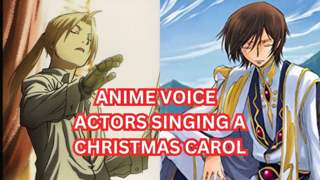 Edward Elric & Lelouch vi Britannia Voice Actors Sing 'The