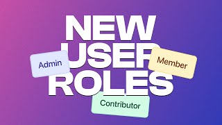 Introducing: User Roles 🫂