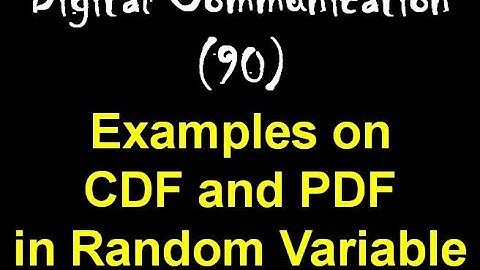 Digital Communication 90: Examples on CDF and PDF in Random Variables