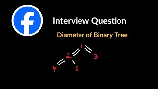 Diameter of Binary Tree | Facebook Interview Question | Tree | Leetcode 543 | C++