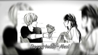 Payung Teduh, Akad - sped up