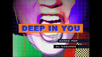 DEEP IN YOU - dj nagureo