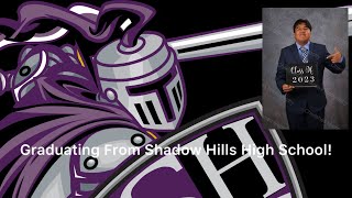 Throw Back: Graduating From Shadow Hills High School. Class Of 2023