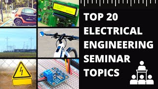 Electrical Engineering Seminar Topics | Top 20 Electrical Seminar Topics | Engineering Katta