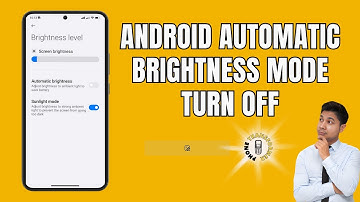 How to Turn Off Automatic Brightness Mode on Android