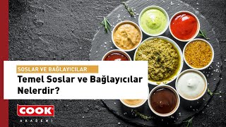 Temel Soslar Ve Bağlayıcılar Nelerdir? Cook Akademi Soslar Ve Bağlayıcılar Bölüm 1