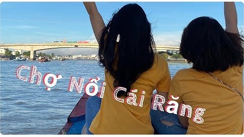 Tour Chợ Nổi Cái Răng Cần Thơ Và Lò Hủ Tiếu Truyền Thống