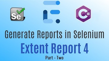 2. Extent Report Integration - Part 2