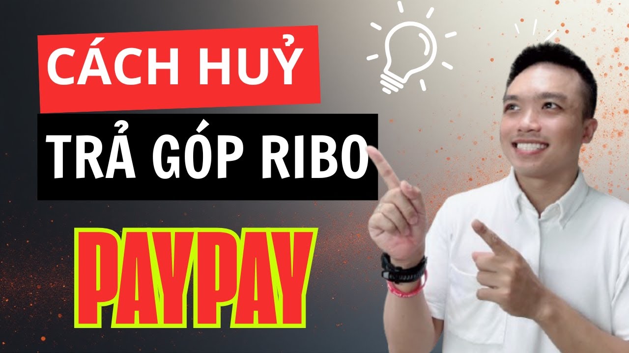 Cách Huỷ Dịch Vụ Trả Góp Tự Động RIBO Thẻ PayPay