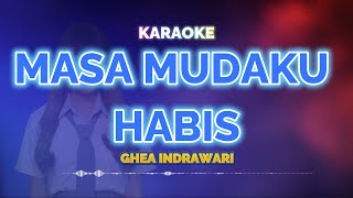 Masa Mudaku Habis Karaoke - Ghea Indrawari | KaroKoe Musik