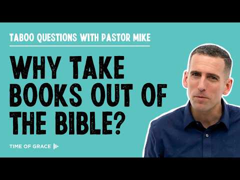 Why Take Books Out of the Bible?