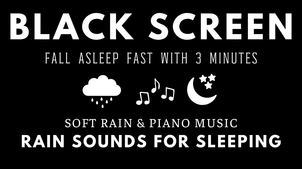 Rain Sounds for Sleeping - Fall Asleep Fast with Soft Rain & Piano ...