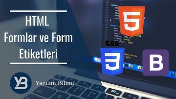 #20 HTML5 Formlar ve Form Etiketleri  [HTML, CSS, Flexbox , Bootstrap Eğitim Dersleri ]