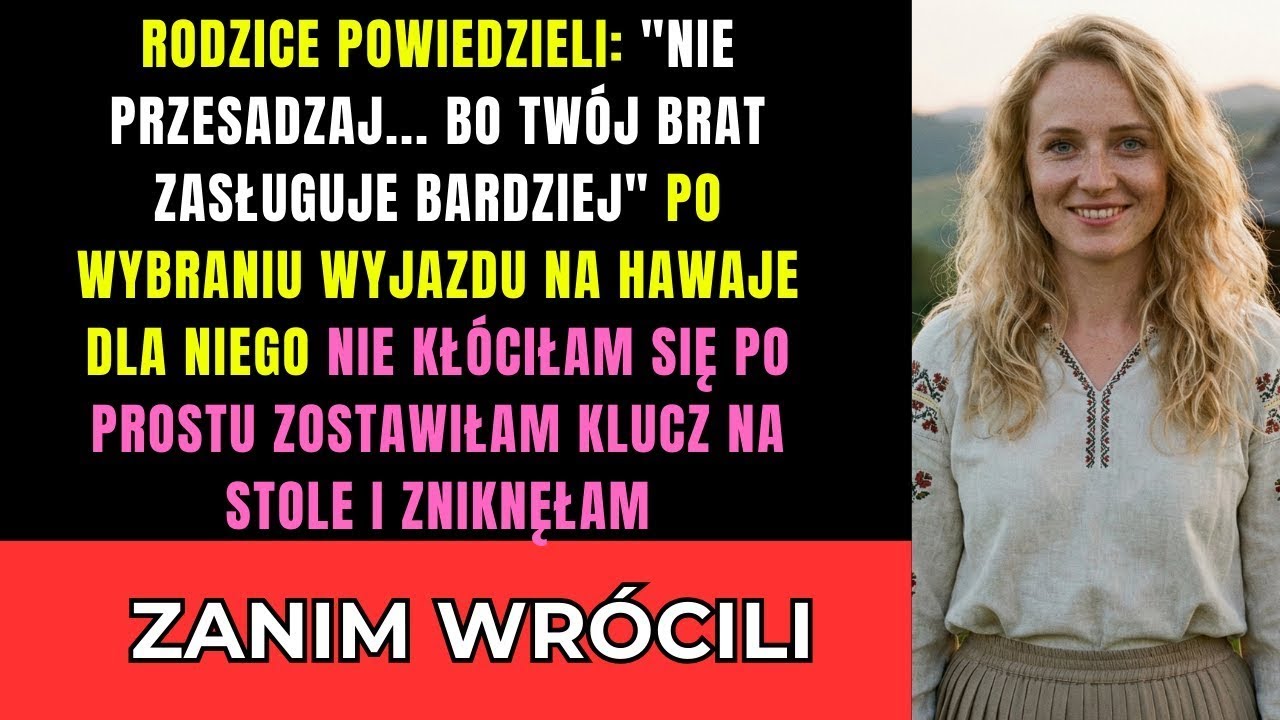 Rodzice   Nie Przesadzaj     Po Wybraniu Hawajów Dla Brata  Więc Zostawiłam Klucz