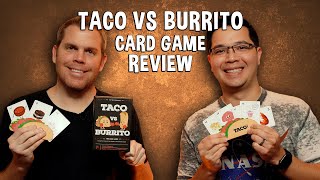 Our Review of Taco vs Burrito - A Wacky Food Card Game