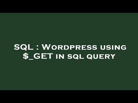 SQL : Wordpress using $_GET in sql query